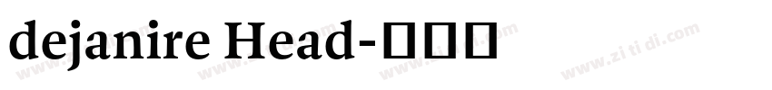 dejanire Head字体转换